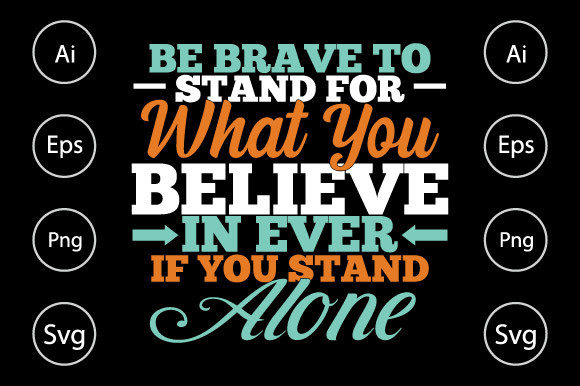 Be Brave to Stand for What You Believe in Graphics and Crafts