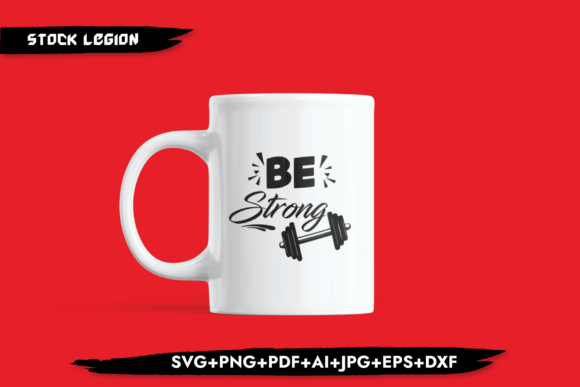 Be Strong Graphic Design Asset for Crafts and Marketing