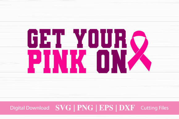 Get Your Pink on SVG Graphics for Crafts