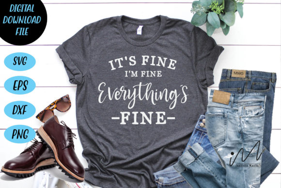 It's Fine I'm Fine Everything is Fine4 Graphics for Crafts