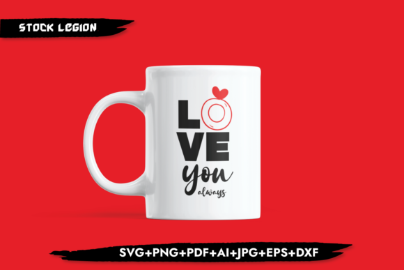 Love You Always Graphic Design for Crafts