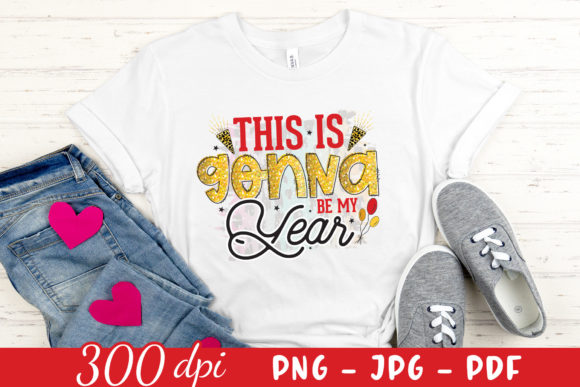 This is Gonna Be by Year New Year Graphics for Crafts