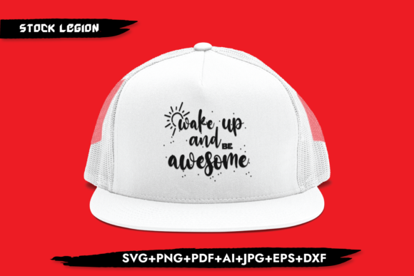 Wake Up and Be Awesome: A Graphic Design Asset for Crafts and Marketing