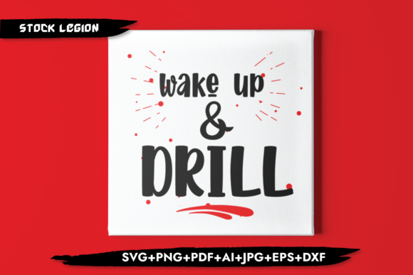 Wake Up Drill: A Graphic Design Asset for Crafts and Creative Projects