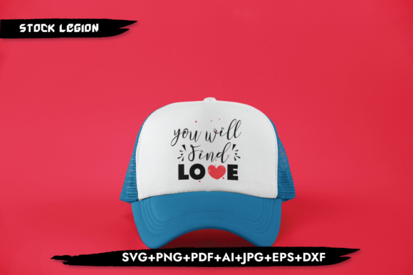 You Will Find Love Graphics for Crafts and Creative Projects